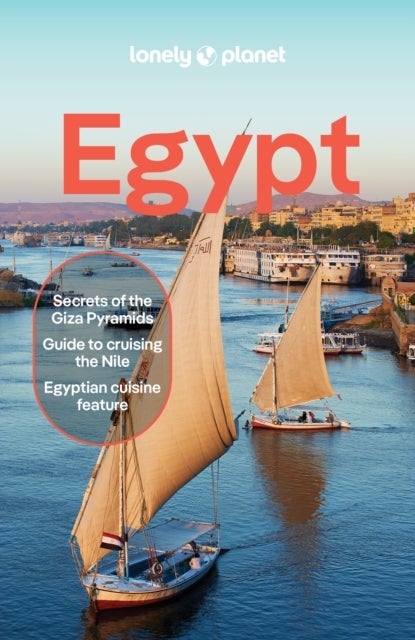 Lonely Planet Egypt - Plan the Trip of a Lifetime , Detailed Itineraries & Maps , Insider Tips , Covers Great Pyramid, Luxor, Siwa Oasis and more