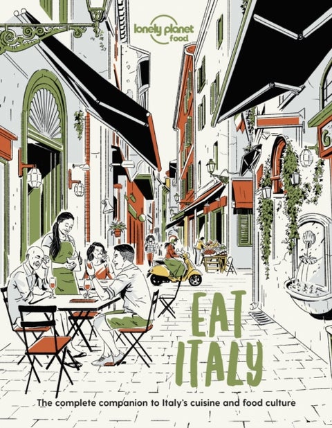 Lonely Planet Eat Italy - Restaurant Etiquette & Customs , Best Places to Dine & Must-Try Specialties , Local Foodie Neighbourhoods , Authentic & Immersive Experiences
