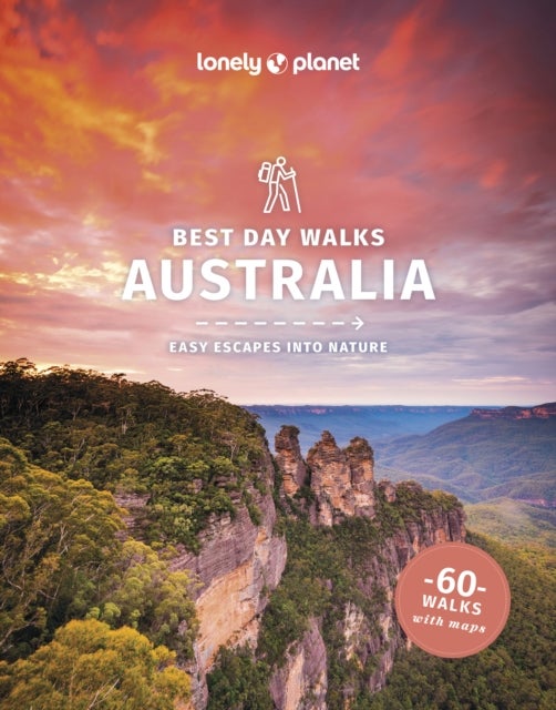 Lonely Planet Best Day Walks Australia - 60 Easy Escapes With Maps , Detailed Directions , Essential Gear & Tips , Covers Sydney, Byron Bay to the Sunshine Coast and Tasmania