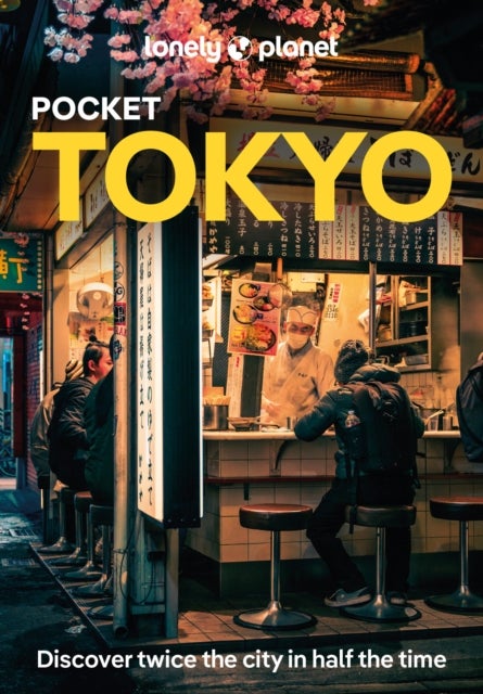 Lonely Planet Pocket Tokyo - Discover Twice the City in Half the Time , Top Sights , Maps & Walking Tours , Covers Marunouchi & Nihombashi, Ginza & Tsukiji, Roppongi & Azabudai and more