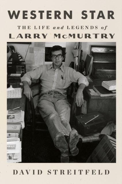 Western Star - The Life and Legends of Larry McMurtry