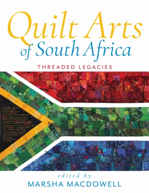 Quilt Arts of South Africa - Threaded Legacies