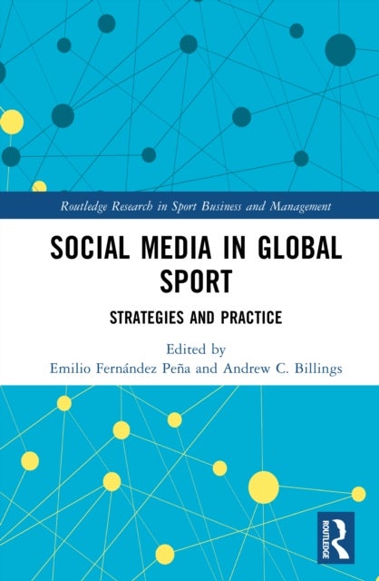 Social Media in Global Sport - Strategies and Practice