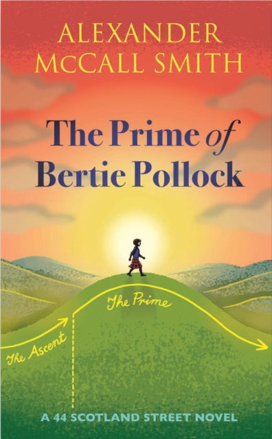 The Prime of Bertie Pollock - A 44 Scotland Street Novel