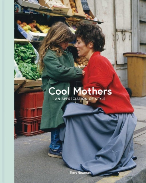Cool Mothers - An Appreciation of Style