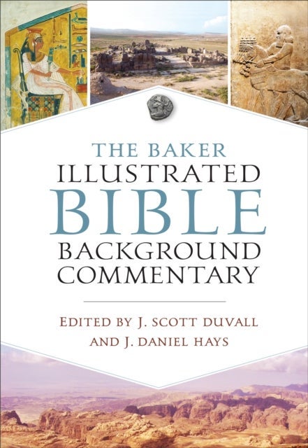 The Baker Illustrated Bible Background Commentary