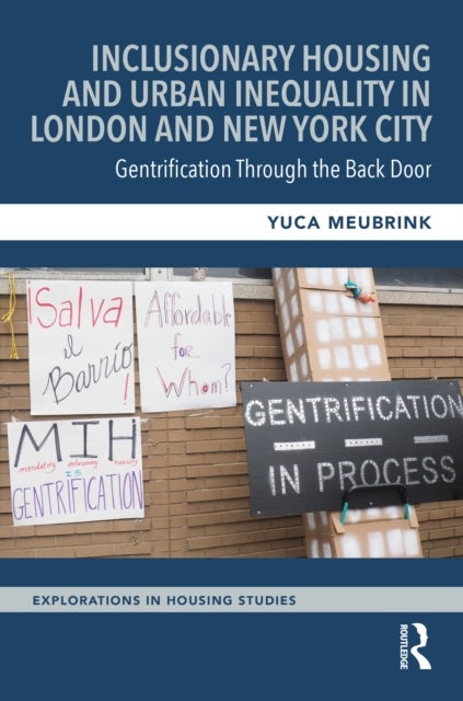 Inclusionary Housing and Urban Inequality in London and New York City - Gentrification Through the Back Door