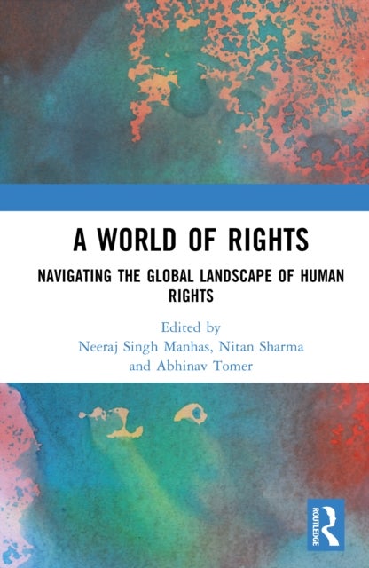 A World of Rights - Navigating the Global Landscape of Human Rights