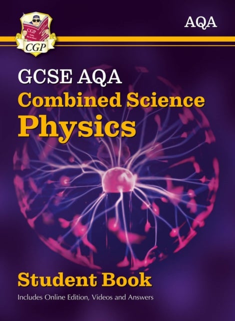 Grade 9-1 GCSE Combined Science for AQA Physics Student Book with Online Edition: perfect course com