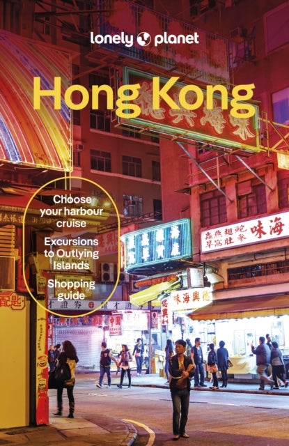 Lonely Planet Hong Kong - Plan the Trip of a Lifetime , Detailed Itineraries & Maps , Insider Tips , Covers Central District, Kowloon, Wan Chai and more