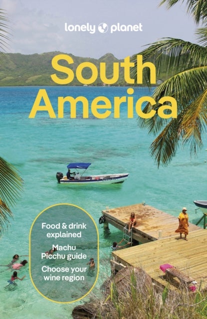 Lonely Planet South America - Plan the Trip of a Lifetime , Detailed Itineraries & Maps , Insider Tips , Covers Brazil, Argentina, Peru, Chile, Colombia, Ecuador and more