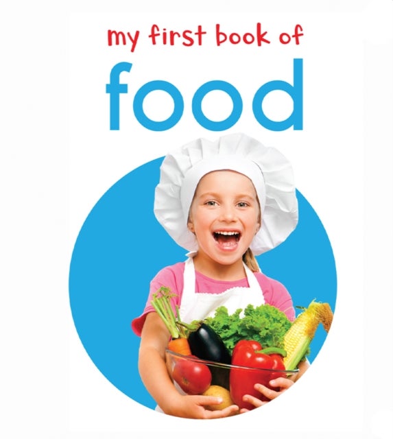 My First Book of Food - First Board Book