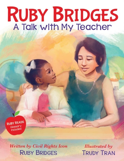 Ruby Bridges: A Talk with My Teacher - A Talk With My Teacher
