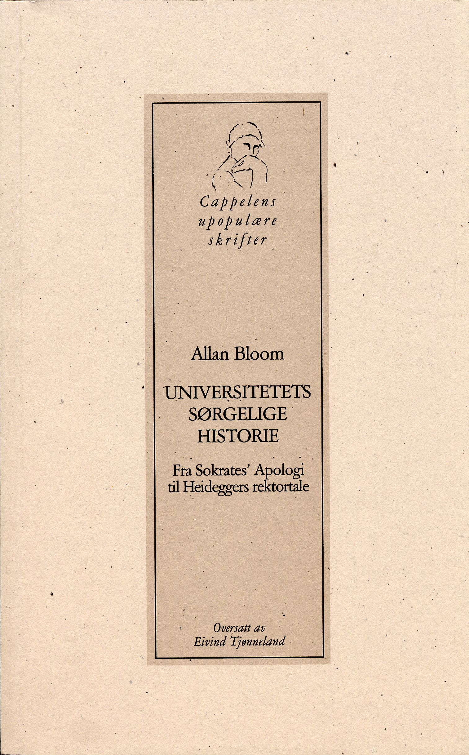 Universitetets sørgelige historie - fra Sokrates Apologi til Heideggers rektortale