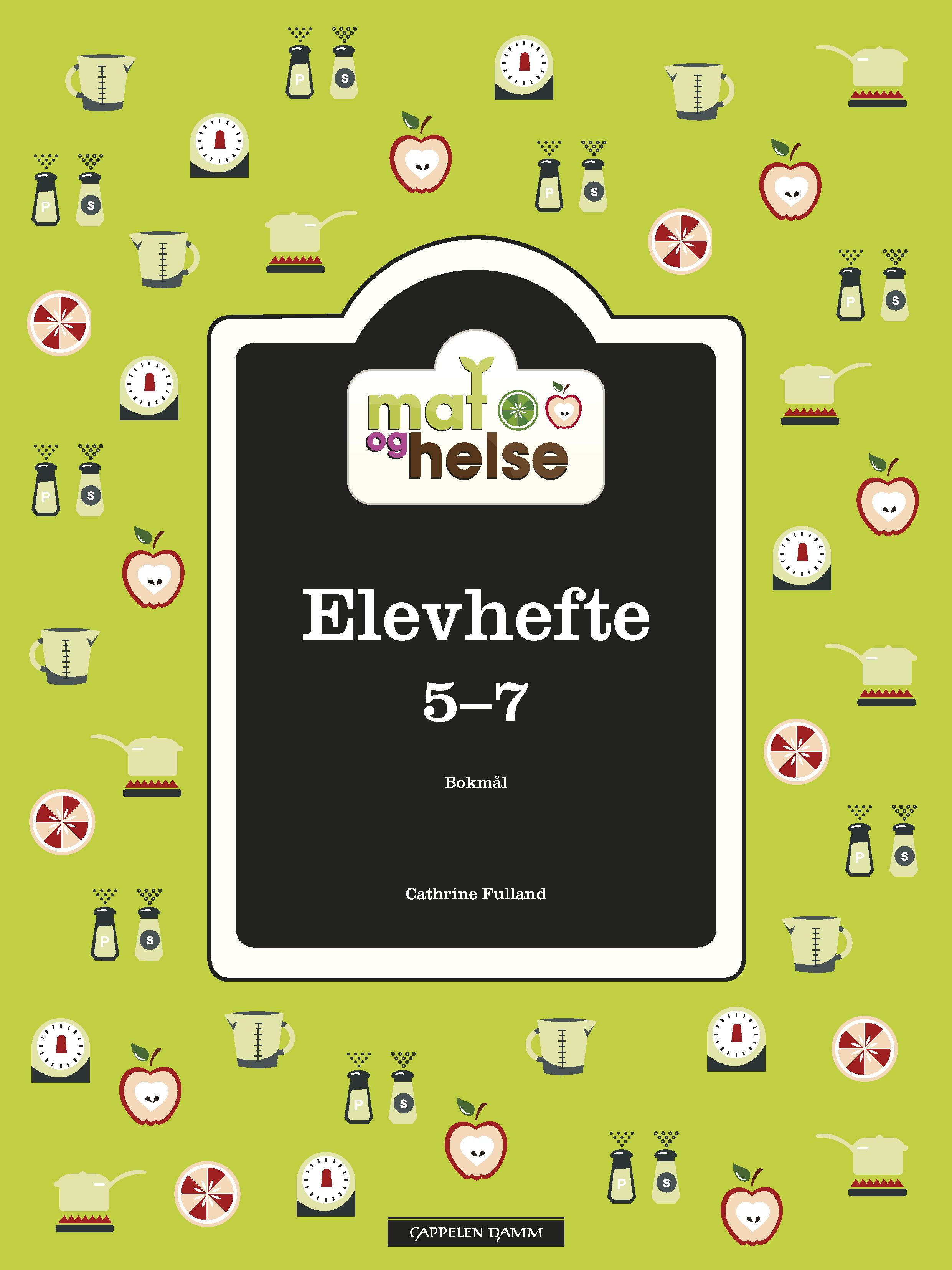 Mat og helse - elevhefte 5-7