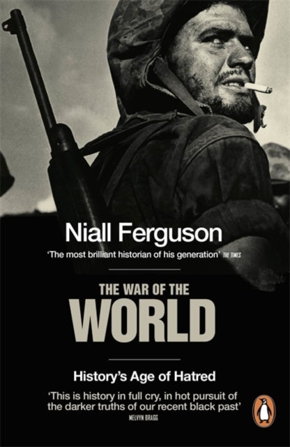 The War of the World - History's Age of Hatred