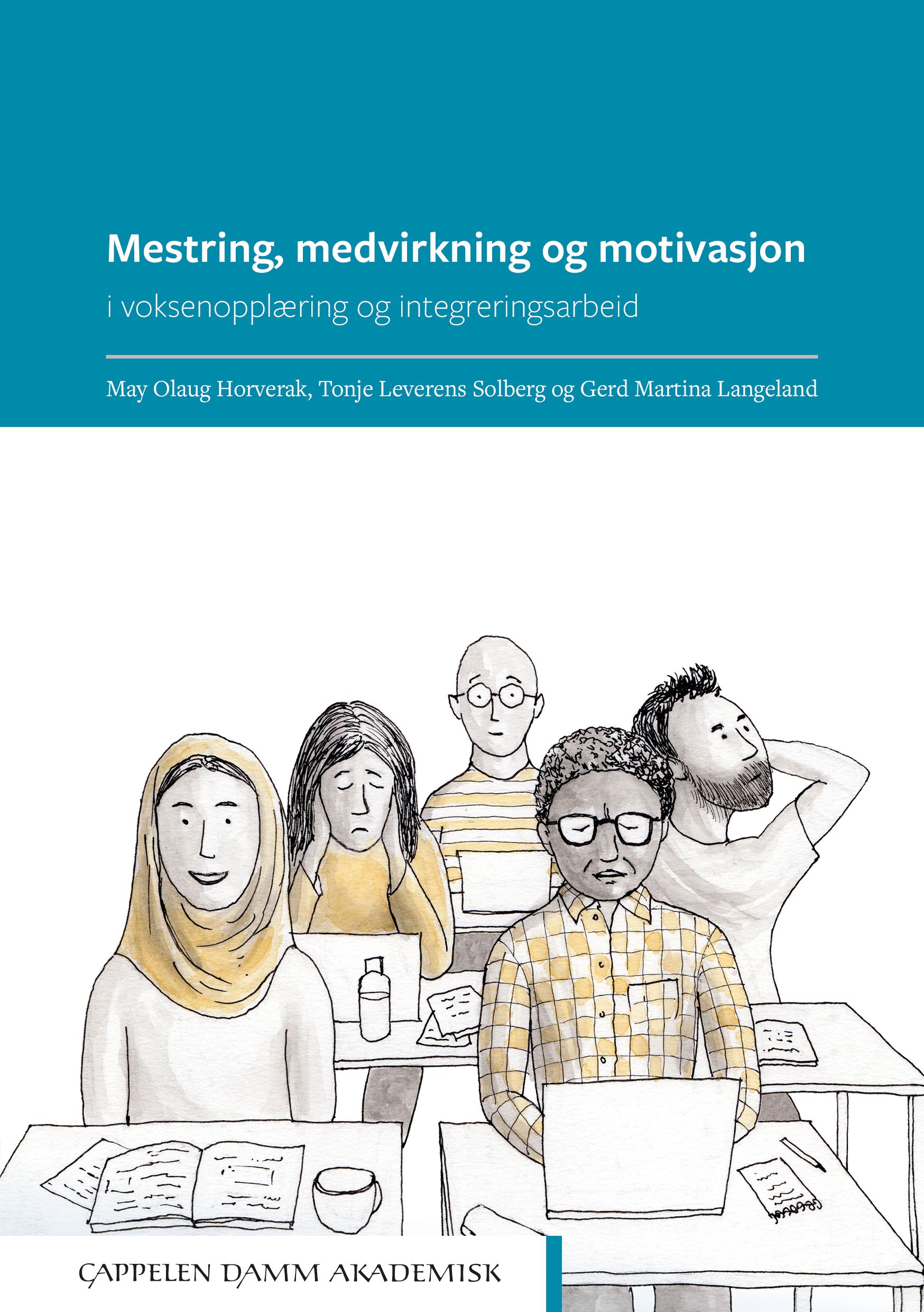 Mestring, medvirkning og motivasjon - i voksenopplæring og integreringsarbeid