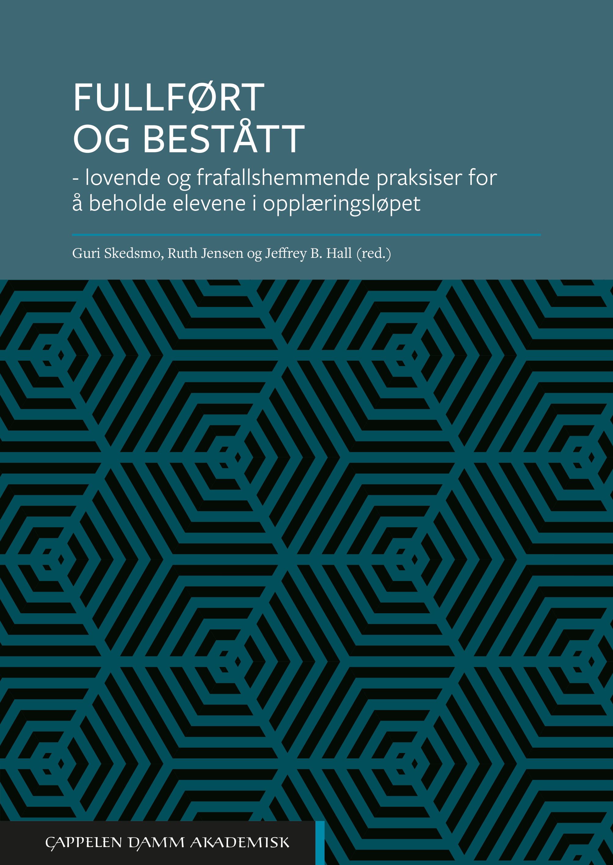 Fullført og bestått - lovende og frafallshemmende praksiser for å beholde elevene i opplæringsløpet