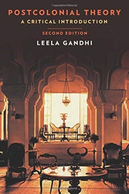 Postcolonial Theory - A Critical Introduction: Second Edition