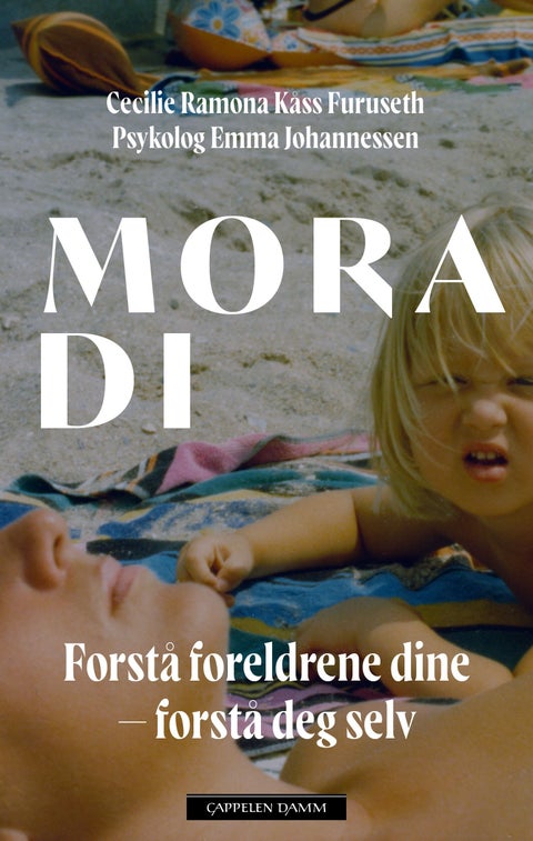 Mora di - forstå foreldrene dine - forstå deg selv