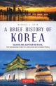 A Brief History of Korea