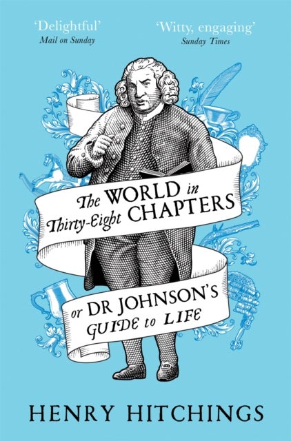 The World in Thirty-Eight Chapters or Dr Johnson¿s Guide to Life