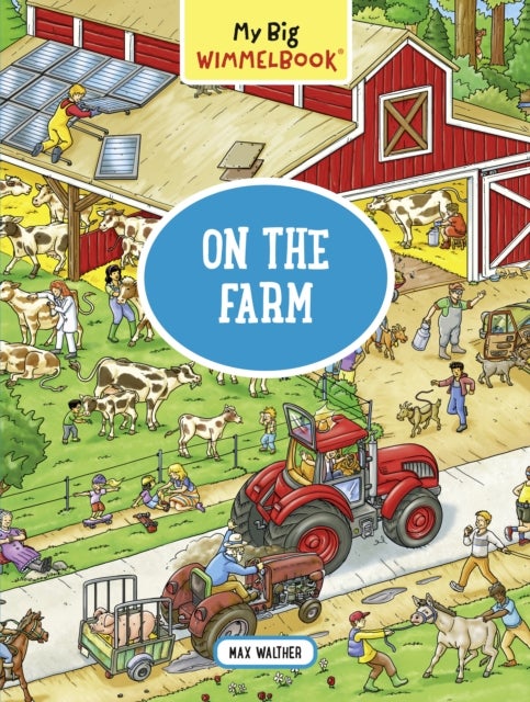 My Big Wimmelbook   On the Farm - A Look-and-Find Book (Kids Tell the Story)