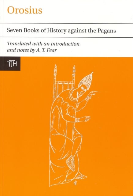Orosius - Seven Books of History against the Pagans
