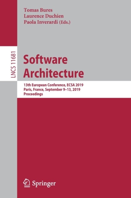 Software Architecture - 13th European Conference, ECSA 2019, Paris, France, September 9–13, 2019, Proceedings