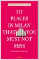 111 Places in Milan That You Must Not Miss