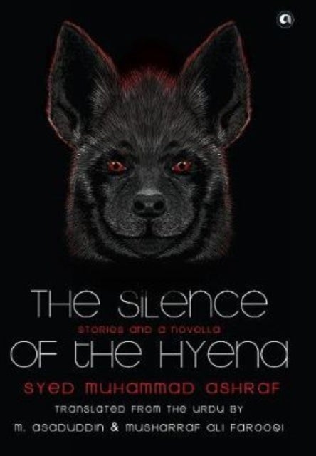 The Silence Of The Hyena - Stories & A Novella