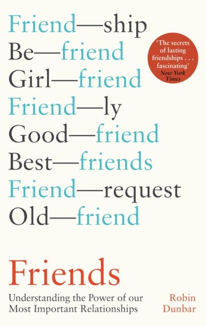 Friends - Understanding the Power of our Most Important Relationships
