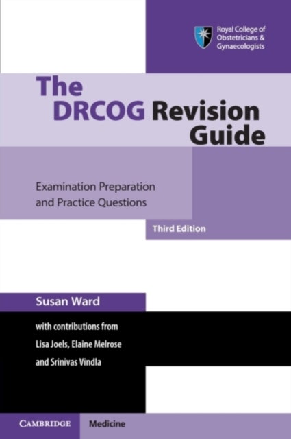 The DRCOG Revision Guide - Examination Preparation and Practice Questions