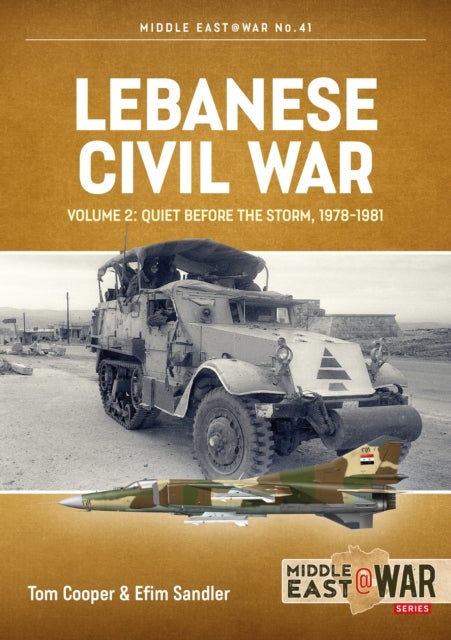 Lebanese Civil War Volume 2 - Quiet Before the Storm, 1978-1981