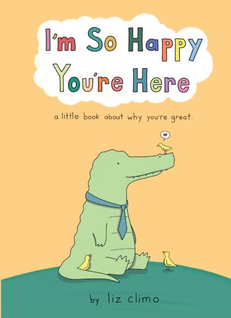I¿m So Happy You¿re Here