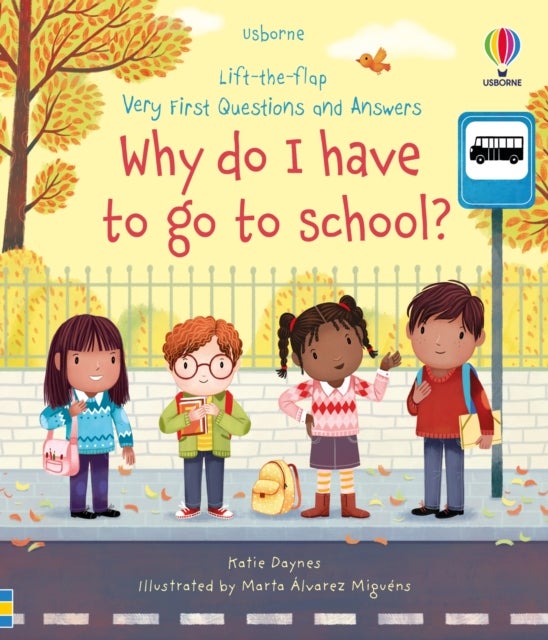 Very First Questions and Answers Why do I have to go to school? - An Empowering First Day of School Book for Children