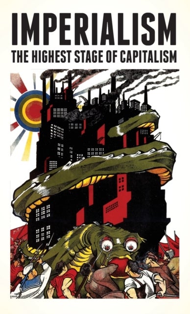 Imperialism - The Highest Stage of Capitalism