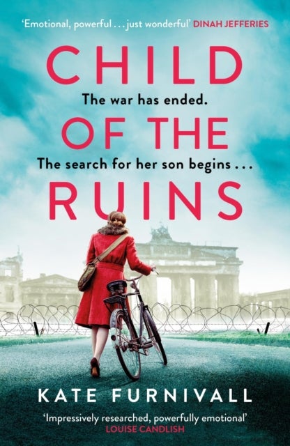 Child of the Ruins - a gripping, heart-breaking and unforgettable World War Two historical thriller