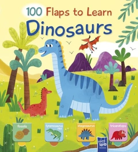 Dinosaurs - 100 Flaps to Learn