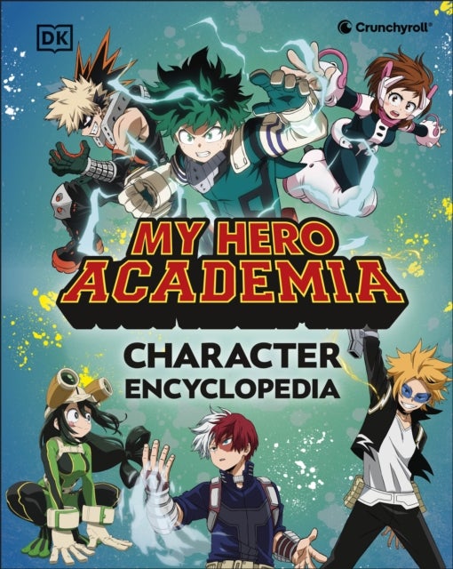 My Hero Academia Character Encyclopedia - The Official Companion to More Than 100 Heroes, Villains, Students, and Teachers from the Hit Anime TV Series