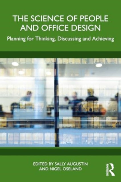 The Science of People and Office Design - Planning for Thinking, Discussing and Achieving