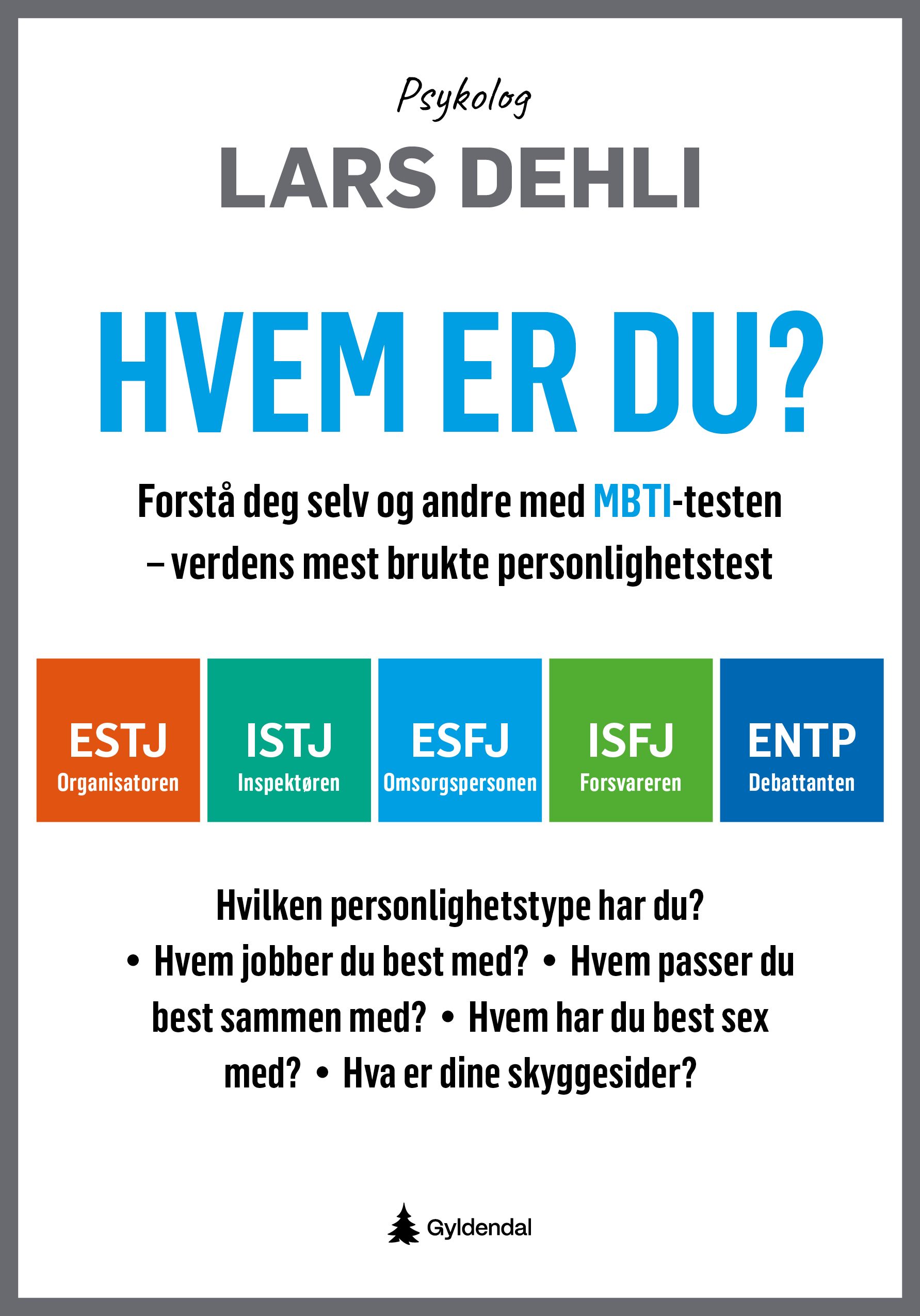 Hvem er du? - forstå deg selv og andre med MBTI-testen – verdens mest brukte personlighetstest