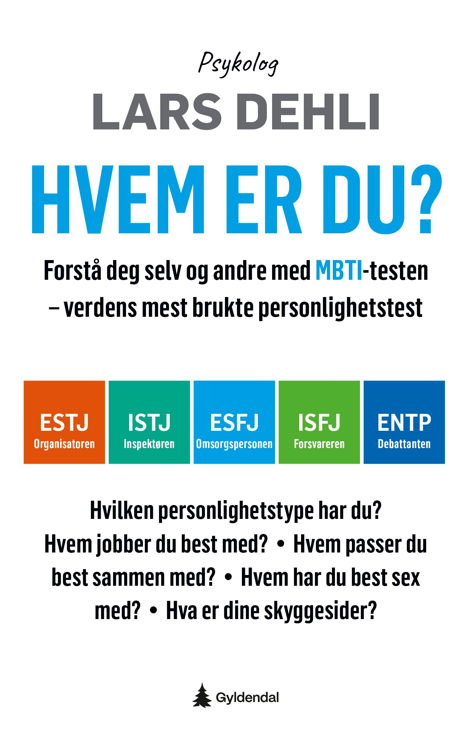 Hvem er du? - forstå deg selv og andre med MBTI-testen – verdens mest brukte personlighetstest