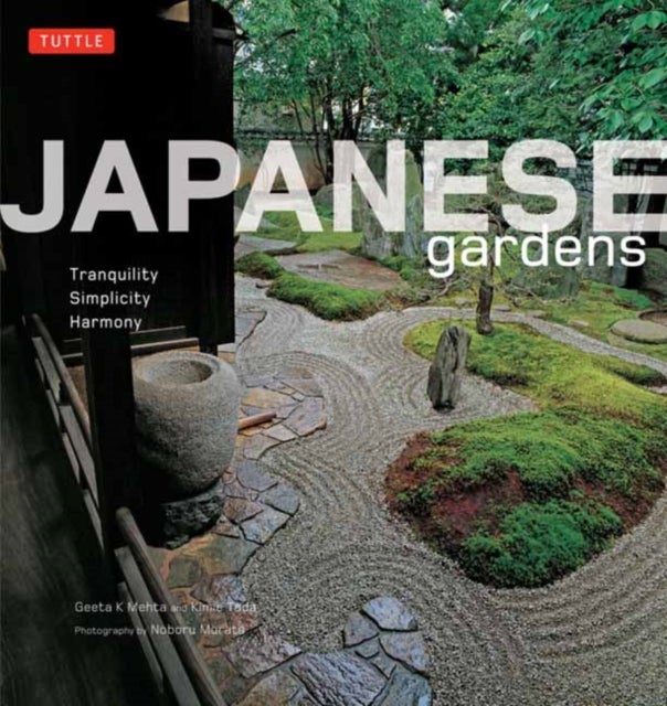 Japanese Gardens - Tranquility, Simplicity, Harmony