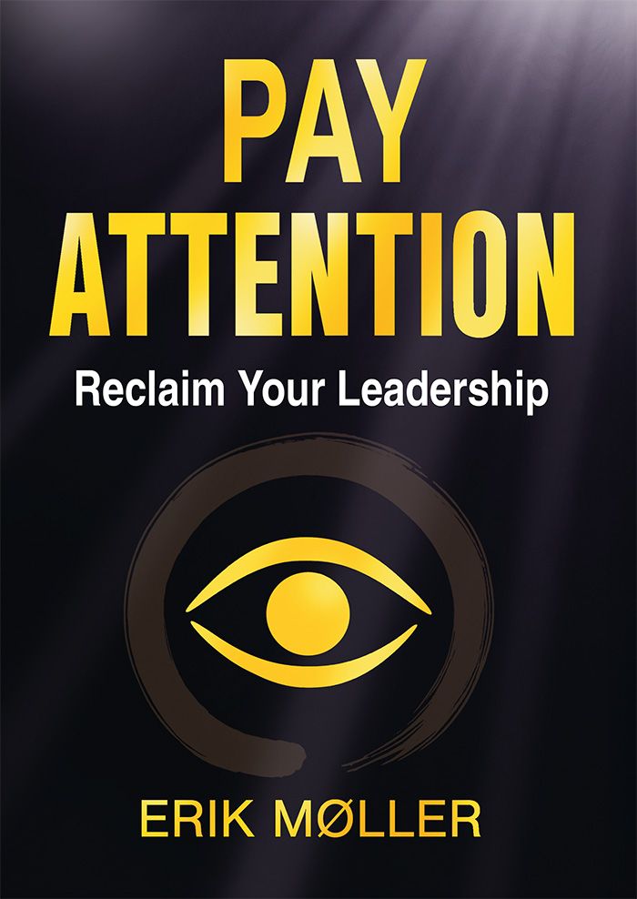 Pay attention - reclaim your leadership