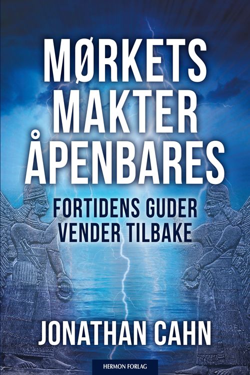 Mørkets makter åpenbares - fortidens guder vender tilbake