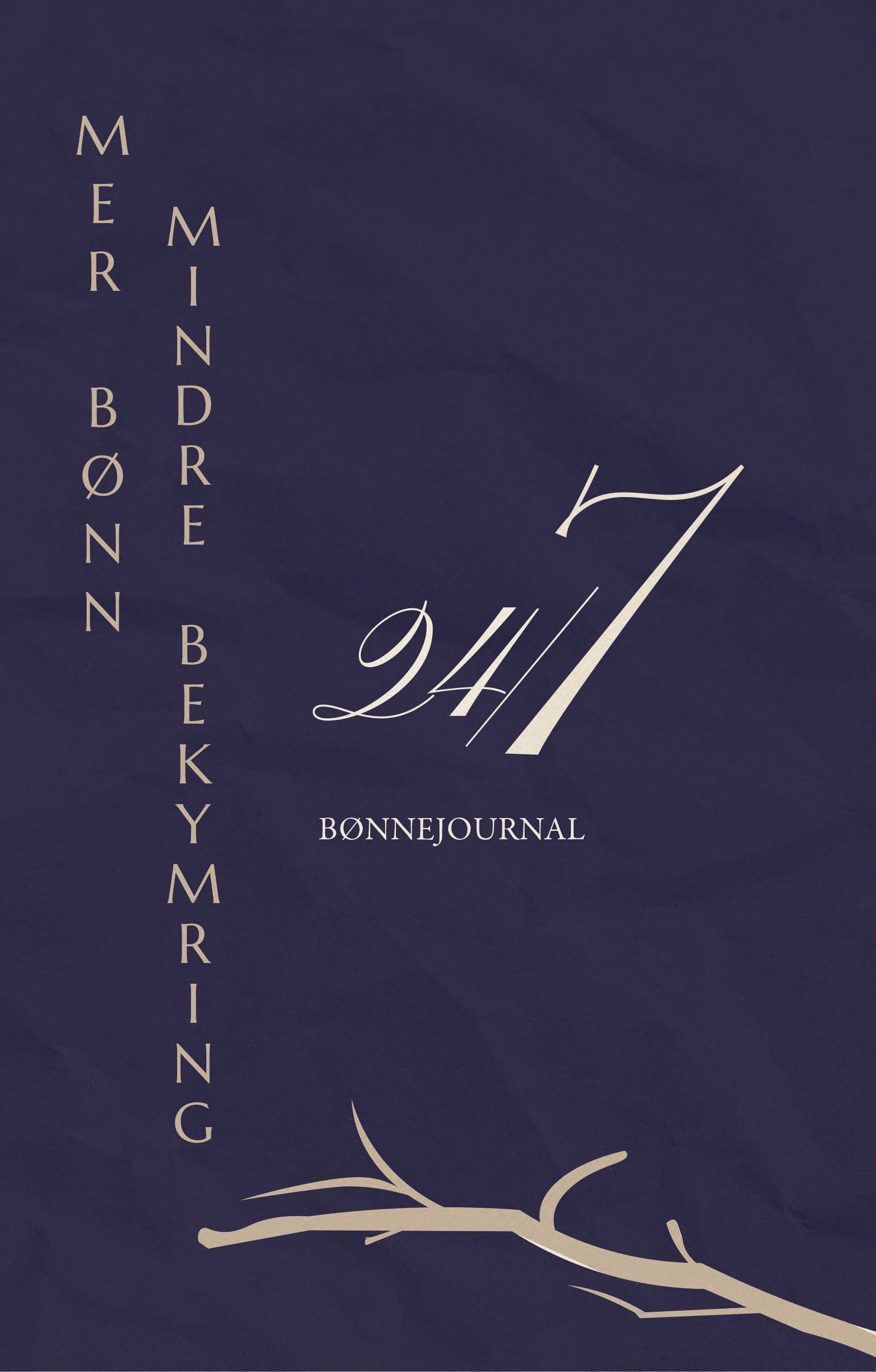 24/7 bønnejournal - mer bønn, mindre bekymring