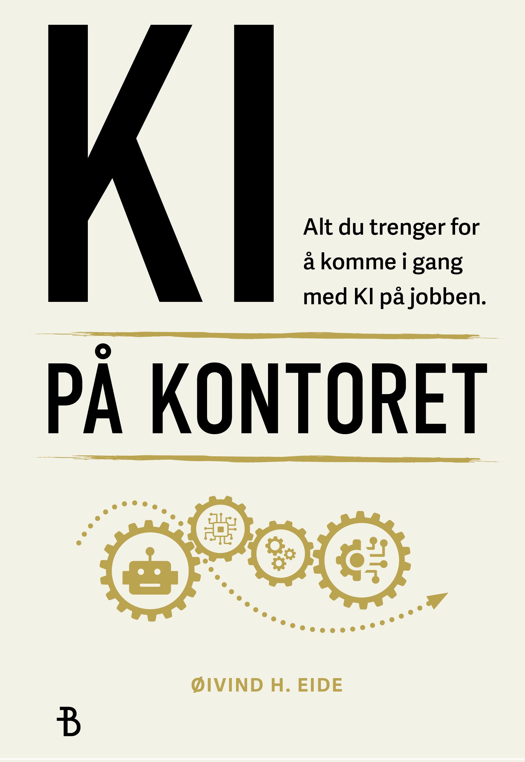 KI på kontoret - alt du trenger for  å komme i gang  med KI på jobben