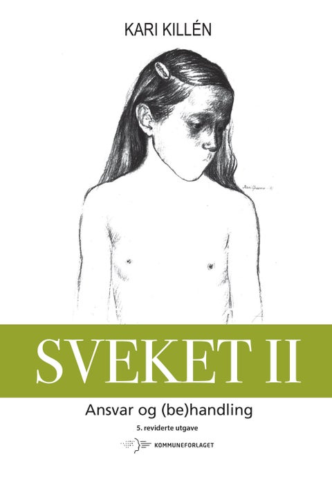 Sveket - II : Ansvar og (be)handling : ansvar og (be)handling