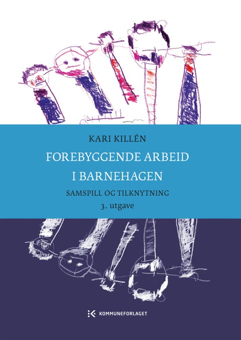 Forebyggende arbeid i barnehagen - samspill og tilknytning